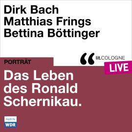 Hörbuch Das Leben des Ronald Schernikau - lit.COLOGNE live (ungekürzt)  - Autor Dirk Bach, Matthias Frings   - gelesen von Schauspielergruppe