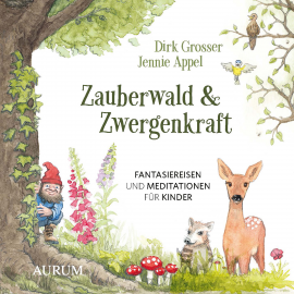 Hörbuch Zauberwald & Zwergenkraft  - Autor Dirk Grosser   - gelesen von Schauspielergruppe