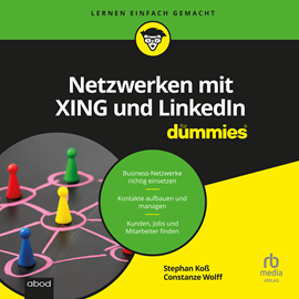 Hörbuch Netzwerken mit Xing und LinkedIn für Dummies  - Autor Constanze Wolff   - gelesen von Dirk Jacobs.