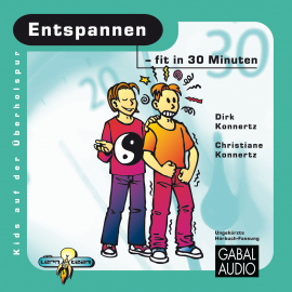 Hörbuch Entspannen - fit in 30 Minuten  - Autor Dirk Konnertz   - gelesen von Charles Rettinghaus