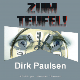 Hörbuch Zum Teufel!  - Autor Dirk Paulsen   - gelesen von Dirk Paulsen