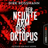 Hörbuch Der neunte Arm des Oktopus  - Autor Dirk Rossmann   - gelesen von Ralf Hoppe