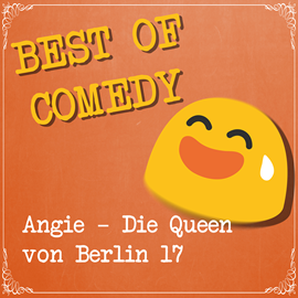 Hörbuch Best of Comedy - Angie, die Queen von Berlin 17  - Autor Diverse Autoren.   - gelesen von Diverse Sprecher
