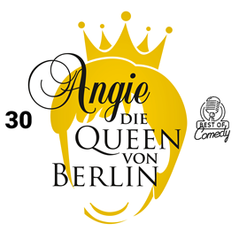 Hörbuch Best of Comedy - Angie, die Queen von Berlin 30  - Autor Diverse Autoren.   - gelesen von Diverse Sprecher