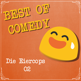 Hörbuch Best of Comedy - Die Eiercops 2  - Autor Diverse Autoren.   - gelesen von Diverse Sprecher