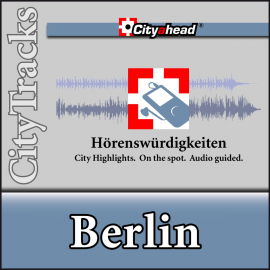 Hörbuch City ahead Städteführer - CityTracks Berlin  - Autor Diverse   - gelesen von Diverse