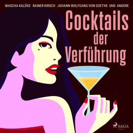 Hörbuch Cocktails der Verführung  - Autor Diverse   - gelesen von Schauspielergruppe
