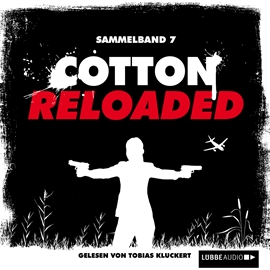 Hörbuch Cotton Reloaded: Sammelband 7 (Folge 19-21)  - Autor Diverse   - gelesen von Tobias Kluckert