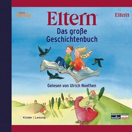 Hörbuch Das große ELTERN-Geschichtenbuch  - Autor Diverse   - gelesen von Ulrich Noethen