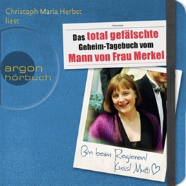 Hörbuch Das total gefälschte Geheim-Tagebuch vom Mann von Frau Merkel  - Autor Diverse   - gelesen von Christoph Maria Herbst