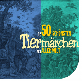 Hörbuch Die 50 schönsten Tiermärchen aus aller Welt  - Autor Diverse   - gelesen von Jürgen Fritsche