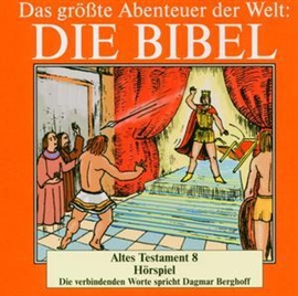 Hörbuch Die Bibel - Altes Testament vol.8  - Autor Diverse   - gelesen von Dagmar Berghoff