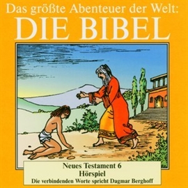 Hörbuch Die Bibel - Neues Testament vol.6  - Autor Diverse   - gelesen von Dagmar Berghoff