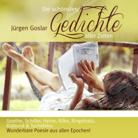 Hörbuch Die schönsten Gedichte aller Zeiten  - Autor Diverse   - gelesen von Jürgen Goslar