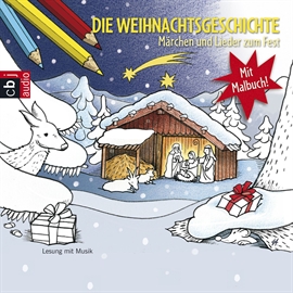Hörbuch Die Weihnachtsgeschichte - Märchen und Lieder zum Fest  - Autor Diverse   - gelesen von Schauspielergruppe