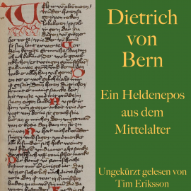 Hörbuch Dietrich von Bern  - Autor diverse   - gelesen von Tim Eriksson