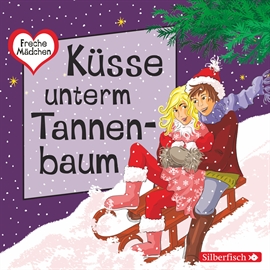 Hörbuch Freche Mädchen: Küsse unterm Tannenbaum  - Autor Diverse   - gelesen von Schauspielergruppe