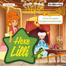Hörbuch Lilli wird Prinzessin, Das geheime Kuchenrezept (Hexe Lilli)  - Autor Diverse   - gelesen von Diverse
