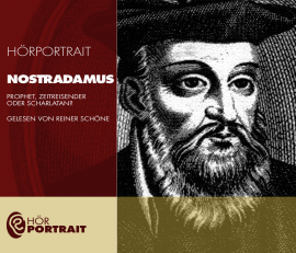 Hörbuch Hörportrait: Nostradamus  - Autor Diverse   - gelesen von Reiner Schöne