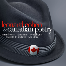 Hörbuch Leonard Cohen & Canadian Poetry  - Autor Diverse   - gelesen von Leonard Cohen