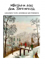 Hörbuch Märchen aus dem Zarenreich  - Autor Diverse   - gelesen von Andreas Muthesius