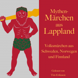 Hörbuch Mythen-Märchen aus Lappland  - Autor diverse   - gelesen von Tim Eriksson
