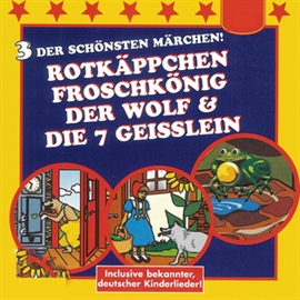 Hörbuch Rotkäppchen / Der Froschkönig / Der Wolf und die 7 Geißlein  - Autor Diverse   - gelesen von Schauspielergruppe