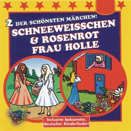Hörbuch Schneeweißchen & Rosenrot / Frau Holle  - Autor Diverse   - gelesen von Schauspielergruppe