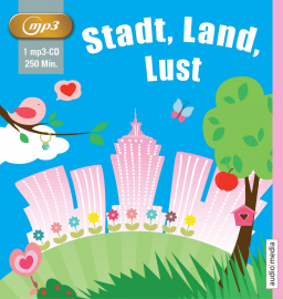 Hörbuch Stadt, Land, Lust  - Autor Diverse   - gelesen von Schauspielergruppe