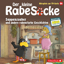 Hörbuch Suppenzauber und andere rabenstarke Geschichten (Hörspiel zur TV Serie 6)  - Autor Diverse   - gelesen von Schauspielergruppe