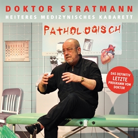 Hörbuch Pathologisch  - Autor Doktor Stratmann   - gelesen von Doktor Stratmann