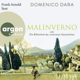 Hörbuch Malinverno oder Die Bibliothek der verlorenen Geschichten (Ungekürzte Lesung)  - Autor Domenico Dara   - gelesen von Frank Arnold