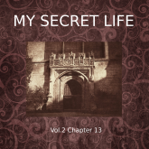 My Secret Life, Vol. 2 Chapter 13