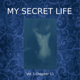 My Secret Life, Vol. 3 Chapter 11