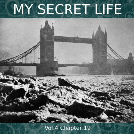 Hörbuch My Secret Life, Vol. 4 Chapter 19  - Autor Dominic Crawford Collins   - gelesen von Schauspielergruppe