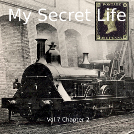 Hörbuch My Secret Life, Vol. 7 Chapter 2  - Autor Dominic Crawford Collins   - gelesen von Schauspielergruppe