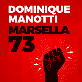 Hörbuch Marsella 73  - Autor Dominique Manotti   - gelesen von Joan Espinosa