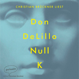 Hörbuch Null K  - Autor Don DeLillo   - gelesen von Christian Brückner