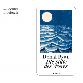 Hörbuch Die Stille des Meeres  - Autor Donal Ryan   - gelesen von Frederic Böhle