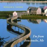 I'm from Bouctouche, Me - Roots Matter (Unabridged)