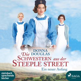 Hörbuch Die Schwestern aus der Steeple Street - Ein neuer Anfang (Ungekürzt)  - Autor Donna Douglas   - gelesen von Lisa Rauen