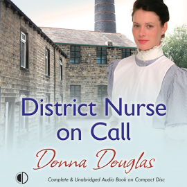 Hörbuch District Nurse on Call  - Autor Donna Douglas   - gelesen von Penelope Freeman