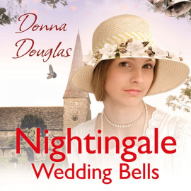 Hörbuch Nightingale Wedding Bells  - Autor Donna Douglas   - gelesen von Penelope Freeman