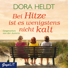 Hörbuch Bei Hitze ist es wenigstens nicht kalt.  - Autor Dora Heldt   - gelesen von Dora Heldt