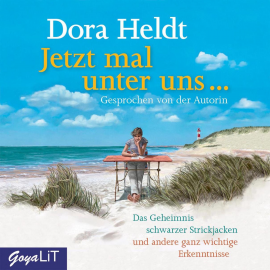 Hörbuch Jetzt mal unter uns...  - Autor Dora Heldt   - gelesen von Dora Heldt