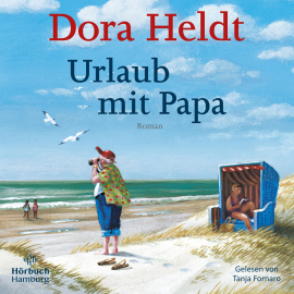 Hörbuch Urlaub mit Papa  - Autor Dora Heldt   - gelesen von Dora Heldt