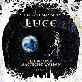 Hörbuch LUCE  - Autor Doreen Hallmann   - gelesen von Sylvia Bommes