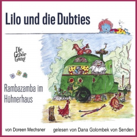 Hörbuch Lilo und die Dubties  - Autor Doreen Mechsner   - gelesen von Dana Golombek von Senden