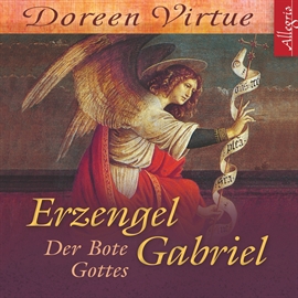Hörbuch Erzengel Gabriel - Der Bote Gottes  - Autor Doreen Virtue   - gelesen von Marina Marosch