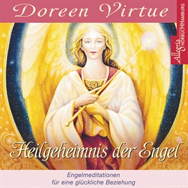 Hörbuch Heilgeheimnis der Engel - Engelkommunikation und Engelgeschichten  - Autor Doreen Virtue   - gelesen von Tanja Wienberg